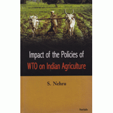 Impact of the Policies of WTO on Indian Agriculture